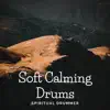 Spiritual Drummer - Soft Calming Drums - Single